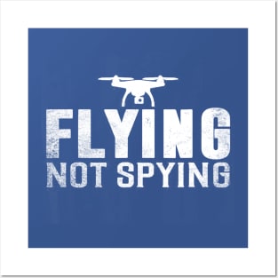 Flying Not Spying Posters and Art